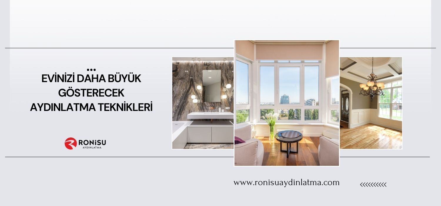 Evinizi Daha Büyük Gösterecek Aydınlatma Teknikleri