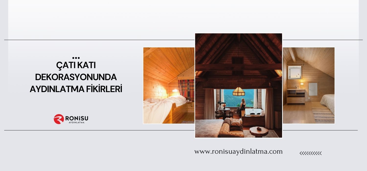 Çatı Katı Dekorasyonunda Aydınlatma Fikirleri