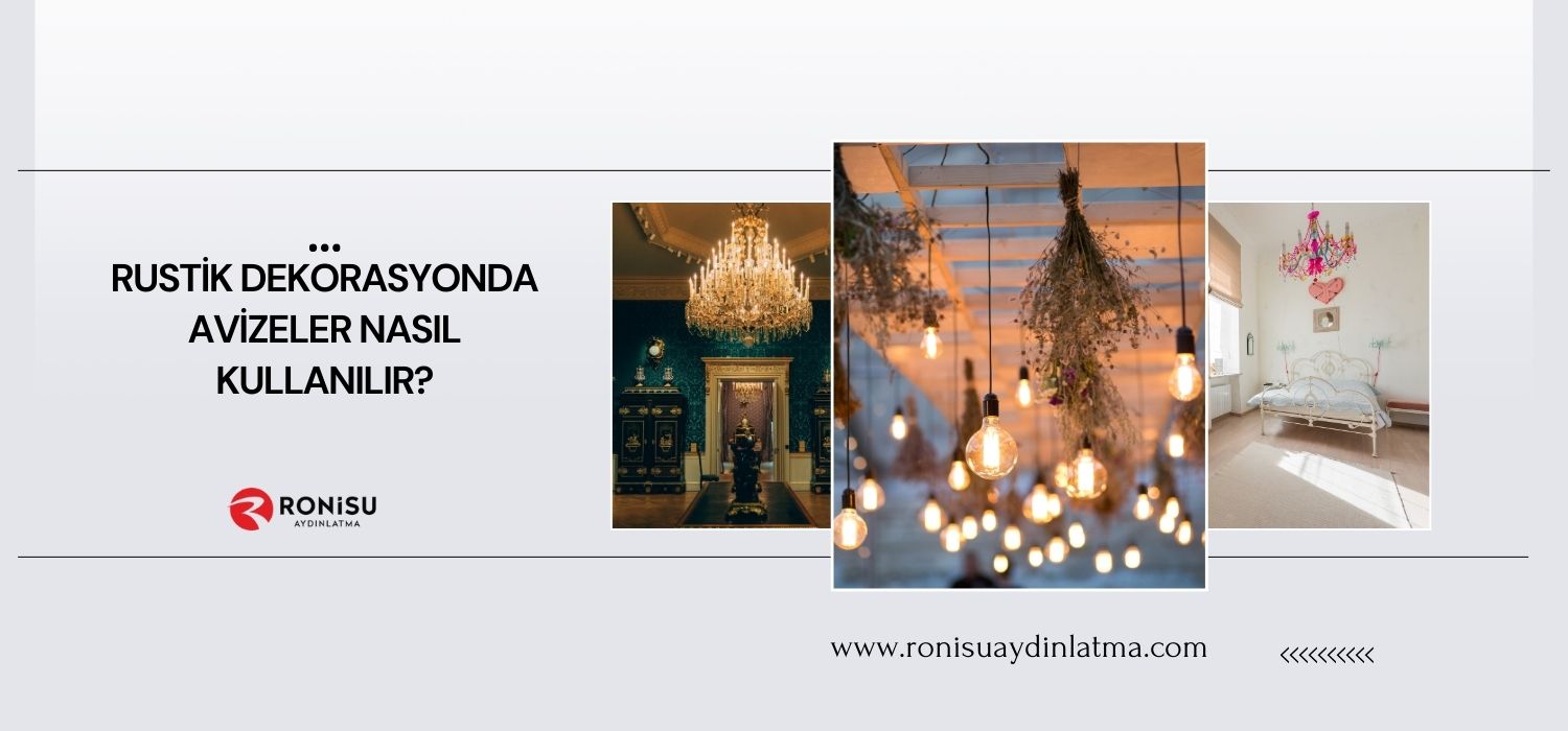Rustik Dekorasyonda Avizeler Nasıl Kullanılır?