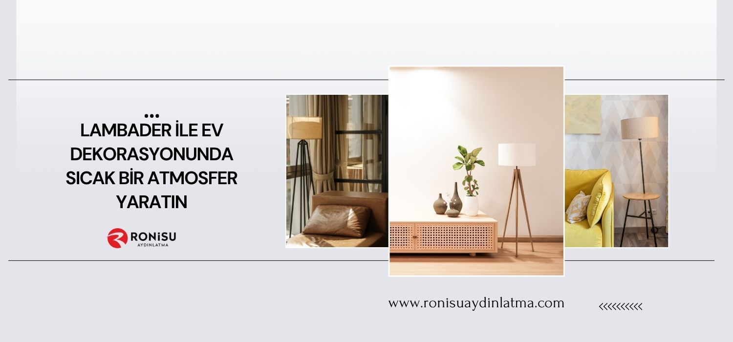 Lambader ile Ev Dekorasyonunda Sıcak Bir Atmosfer Yaratın