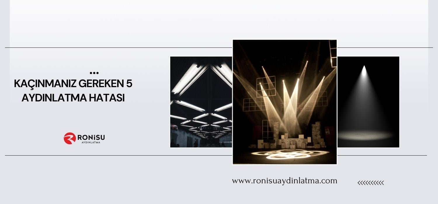 Kaçınmanız Gereken 5 Aydınlatma Hatası
