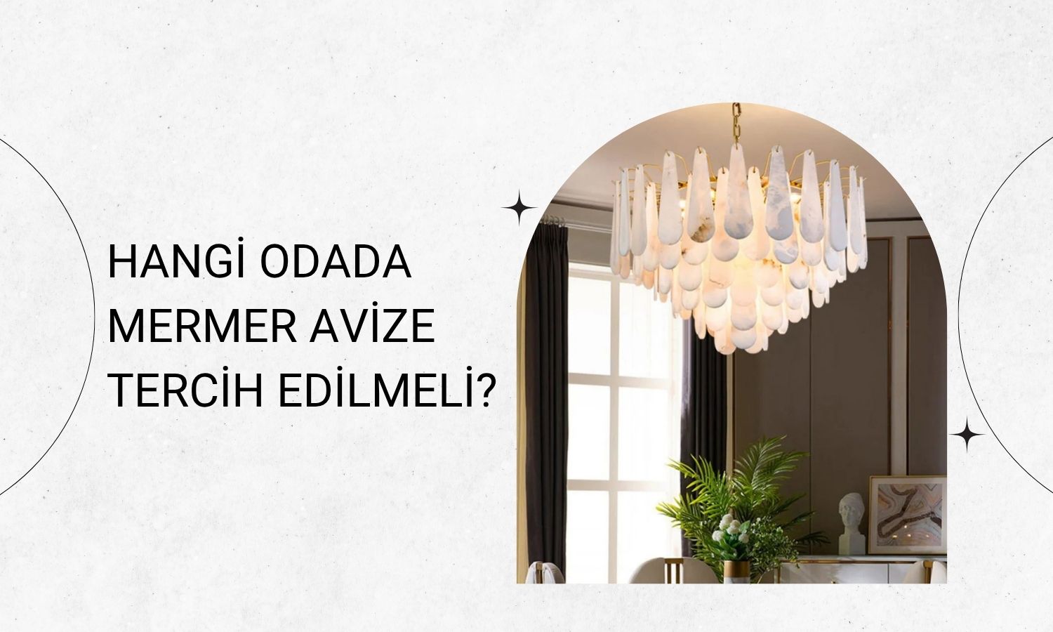 Hangi Odada Mermer Avize Tercih Edilmeli?