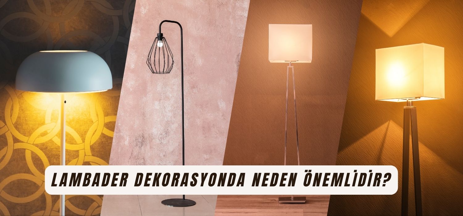 Lambader Dekorasyonda Neden Önemlidir?