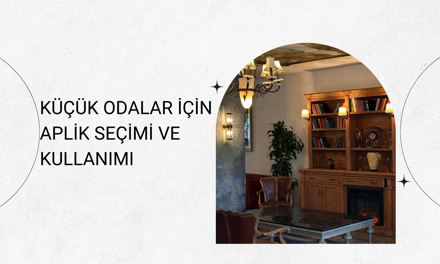 Küçük Odalar İçin Aplik Seçimi ve Kullanımı