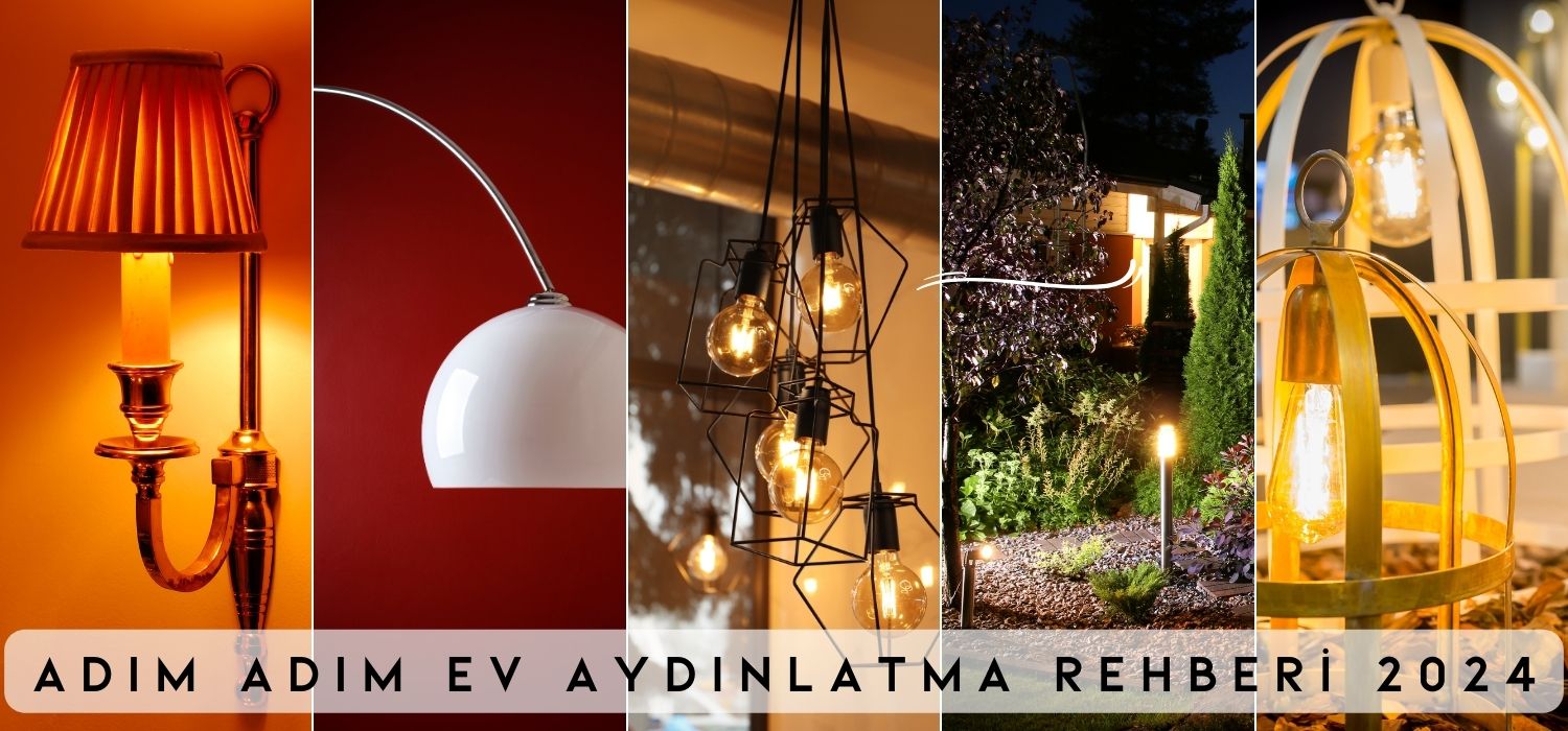 Adım Adım Ev Aydınlatma Rehberi 2024